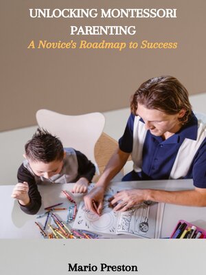 cover image of UNLOCKING MONTESSORI PARENTING